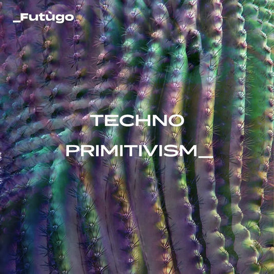 Techno-primitivism – an era we hope will come faster